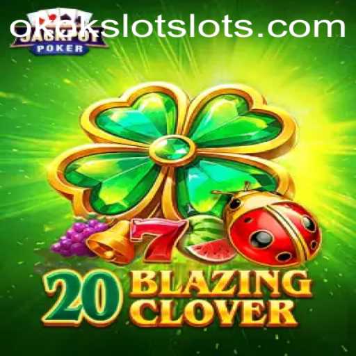 Unveiling the Thrills of 20BlazingClover: A Captivating Gaming Experience with OKOKSLOT