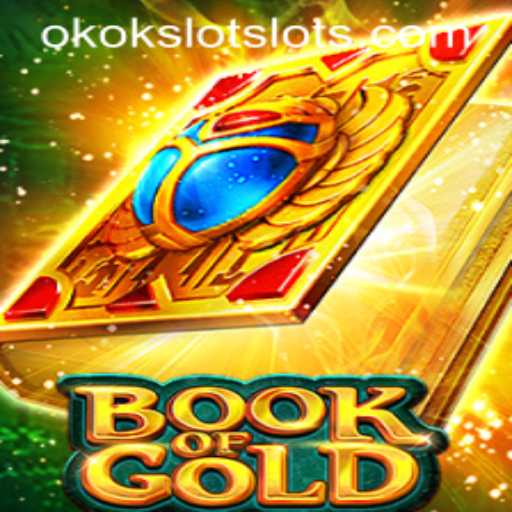 Exploring the Enchanting World of Book of Gold: A Journey with OKOKSLOT