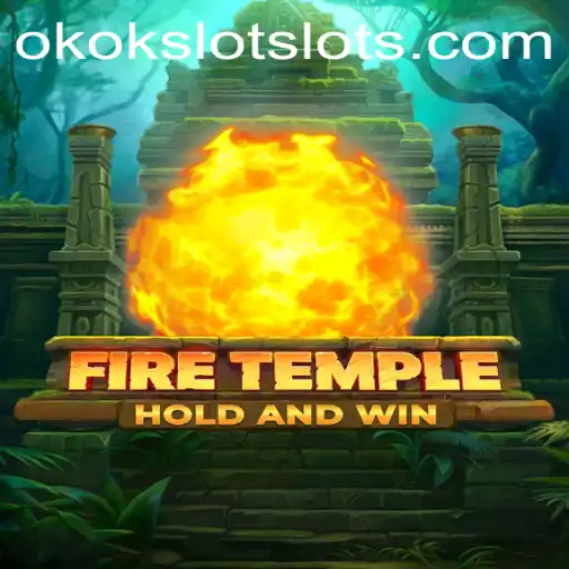 Exploring the Exciting World of FireTemple: A Game Revolutionized by OKOKSLOT