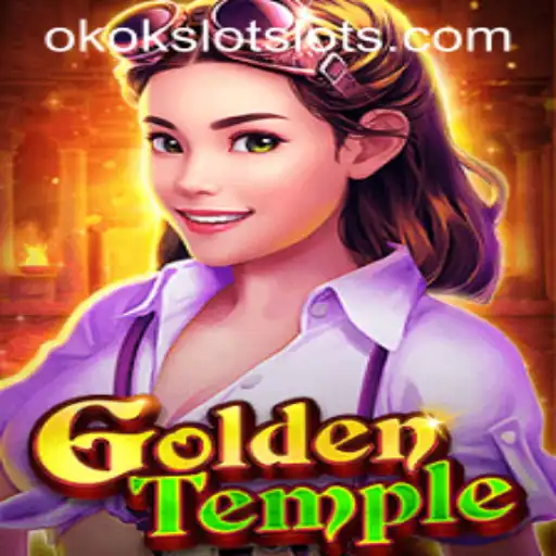 Exploring the Thrilling World of GoldenTemple Through OKOKSLOT
