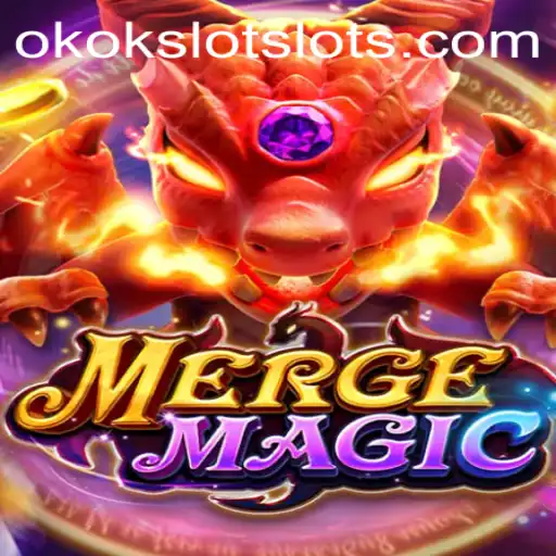 Exploring the Enchanting World of MergeMagic and the Thrills of OKOKSLOT