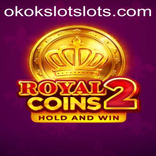 Exploring the Adventure of RoyalCoins2 with OKOKSLOT